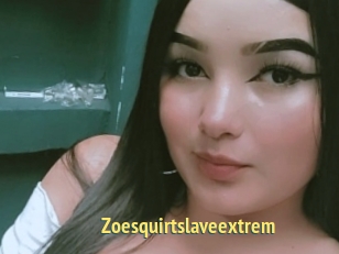 Zoesquirtslaveextrem